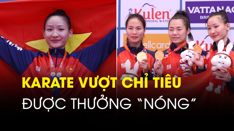 Vượt chỉ tiêu đề ra trước SEA Games, đội tuyển karate Việt Nam nhận thưởng kịp thời