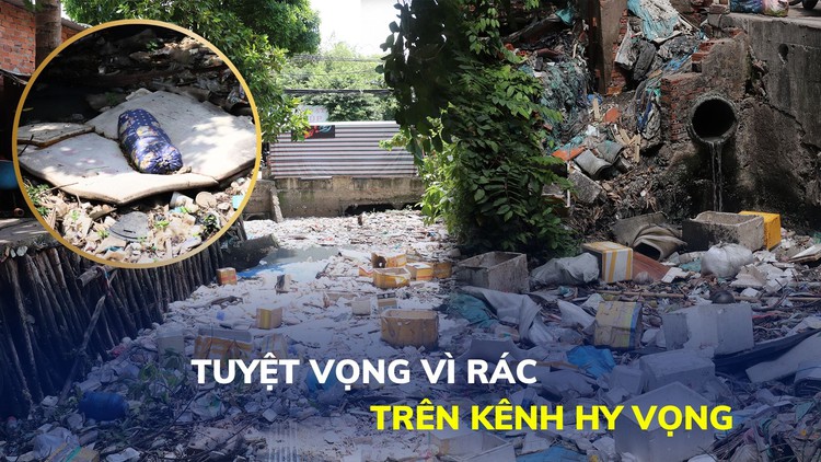 Ngập rác kênh thoát nước sân bay Tân Sơn Nhất: Từ kênh Hy Vọng thành thất vọng