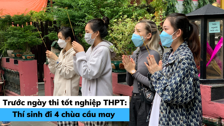 Trước ngày thi tốt nghiệp THPT: Thí sinh đi 4 chùa cầu may