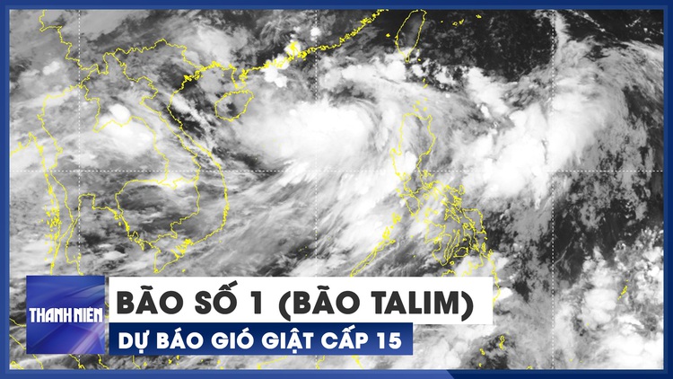 Bão số 1 (bão Talim) đang tiếp tục mạnh thêm, dự báo gió giật cấp 15