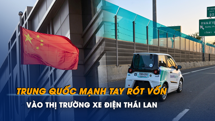 Trung Quốc mạnh tay rót vốn vào thị trường xe điện Thái Lan