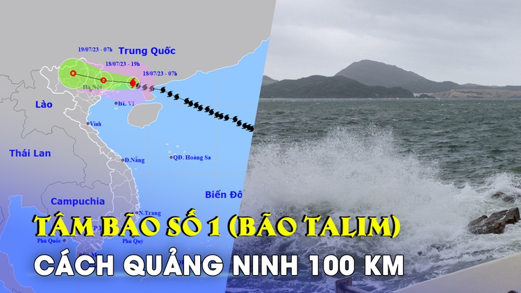 KHẨN CẤP: Tâm bão số 1 (bão Talim) chỉ còn cách Quảng Ninh 100 km