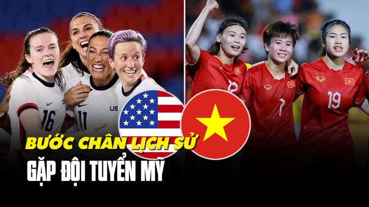 Nhận định trước trận ĐT nữ Việt Nam - Mỹ: Cố gắng hạn chế số bàn thua