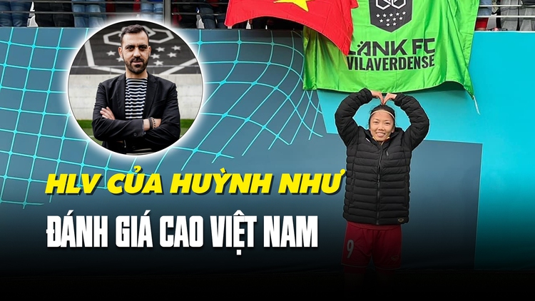 HLV của Huỳnh Như tại CLB Lank: 'Bồ Đào Nha không được chủ quan trước Việt Nam'