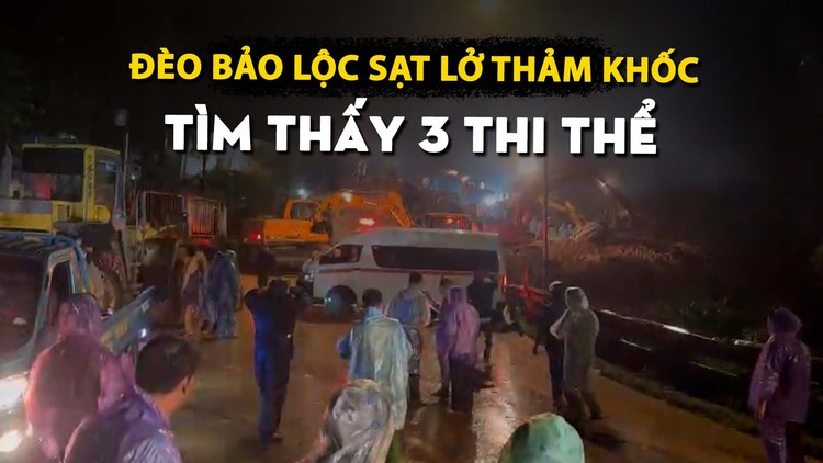 Đèo Bảo Lộc sạt lở thảm khốc: Đã tìm thấy 3 thi thể