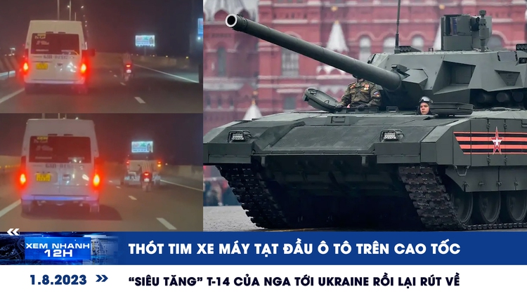 Xem nhanh 12h: Thót tim xe máy diễn xiếc trên cao tốc | Bí ẩn siêu xe tăng T-14 tại Ukraine
