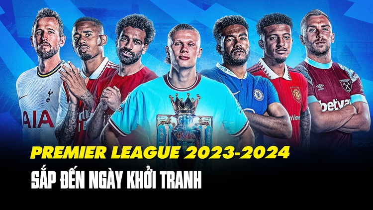 Premier League 2023-2024 trước ngày khởi tranh: 2 đội thành Manchester chờ 'bùng nổ'