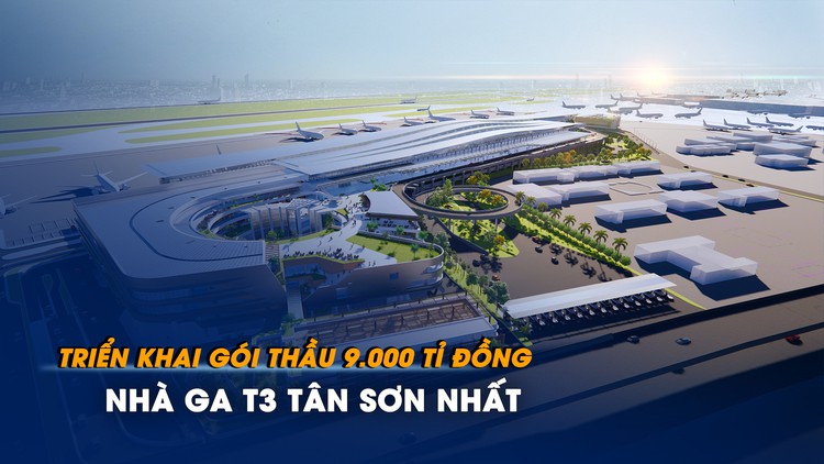 Triển khai gói thầu 9.000 tỉ đồng của nhà ga T3 Tân Sơn Nhất trong tháng 8