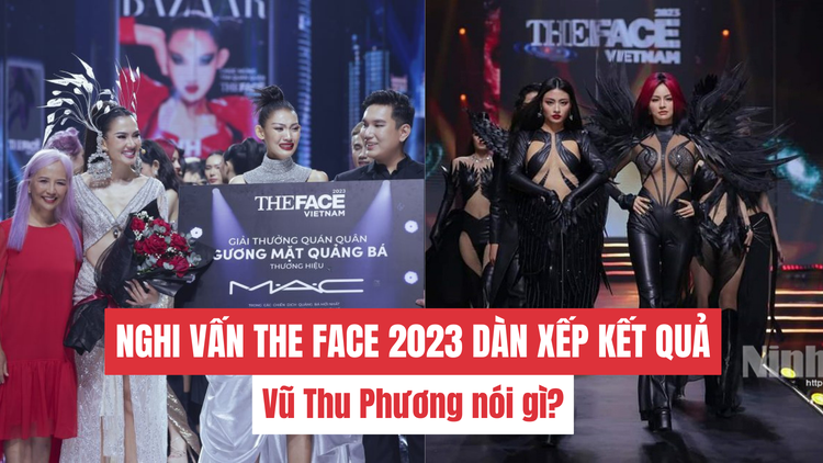 Vũ Thu Phương nói gì về nghi vấn 'The Face Vietnam 2023' dàn xếp kết quả?