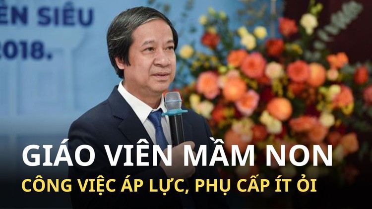 Giáo viên mầm non than lương thấp, Bộ trưởng Nguyễn Kim Sơn nói gì?