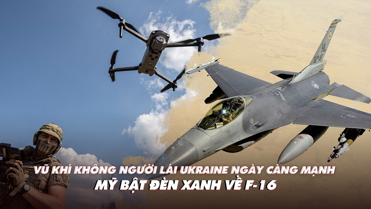 Xem nhanh: Chiến dịch ngày 540, Ukraine rộng cửa nhận F-16; Nga 'truy sát' năng lực tấn công tầm xa