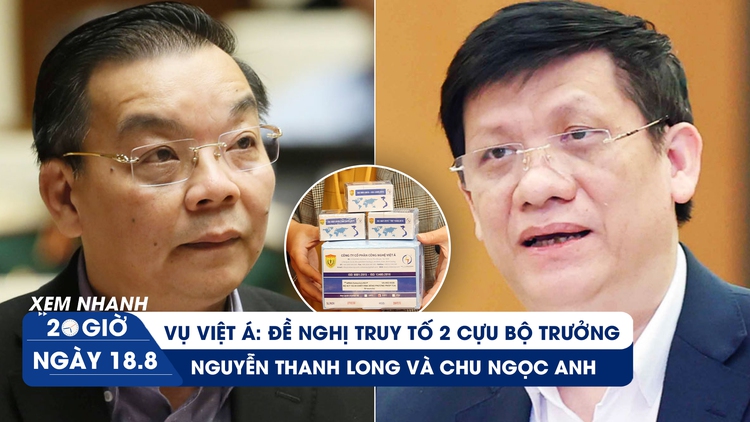 Xem nhanh 20h ngày 18.8: Ông Nguyễn Thanh Long nhận hối lộ 51 tỉ | Chân tướng đường dây bán dâm ngàn đô