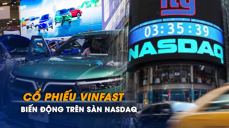 Cổ phiếu Vinfast trên Nasdaq có 'phong độ' như thế nào?
