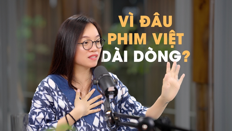 Đạo diễn Võ Thạch Thảo lý giải nguyên nhân phim truyền hình Việt lại dài dòng