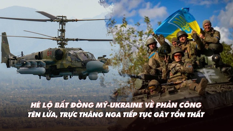 Xem nhanh: Ngày 549 chiến dịch, Ukraine-Mỹ bất đồng về phản công; tên lửa, trực thăng Nga vẫn gây khó