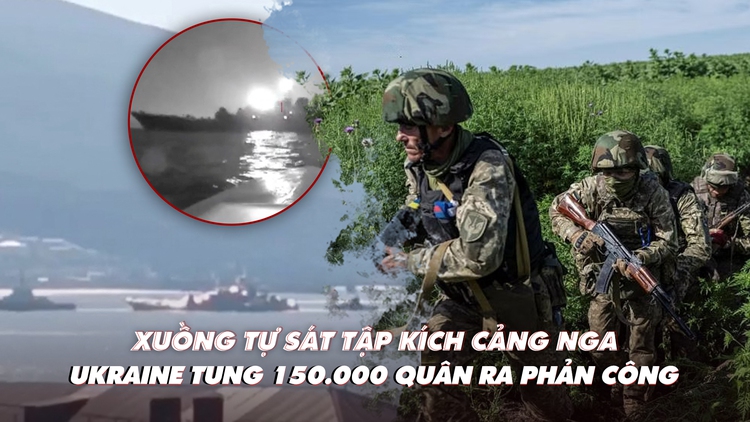 Xem nhanh: Ngày 526 chiến dịch, Ukraine tung 150.000 quân phản công; hải quân Nga lại tổn thất?