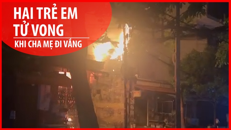 Thảm kịch cháy nhà ở Gò Vấp, hai trẻ em tử vong khi cha mẹ đi vắng