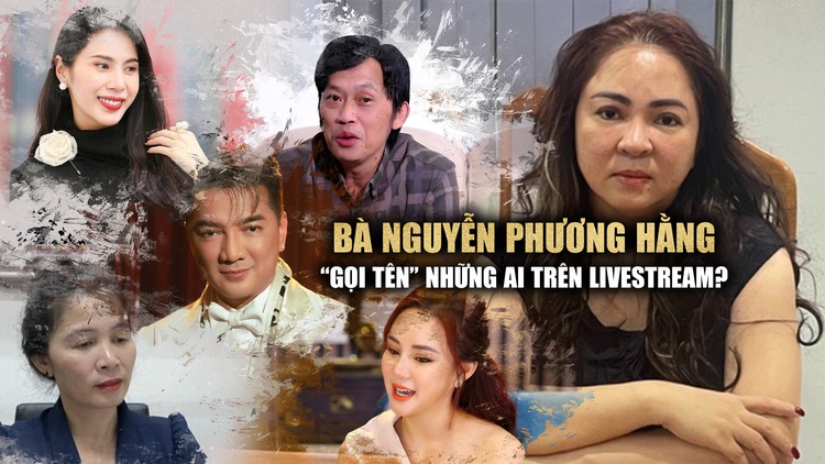 Toàn cảnh vụ án Nguyễn Phương Hằng trước ngày xét xử: Những nhân vật bị 'gọi tên'