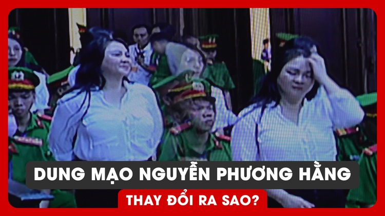 Dung mạo bà Nguyễn Phương Hằng thay đổi ra sao sau 18 tháng tạm giam?