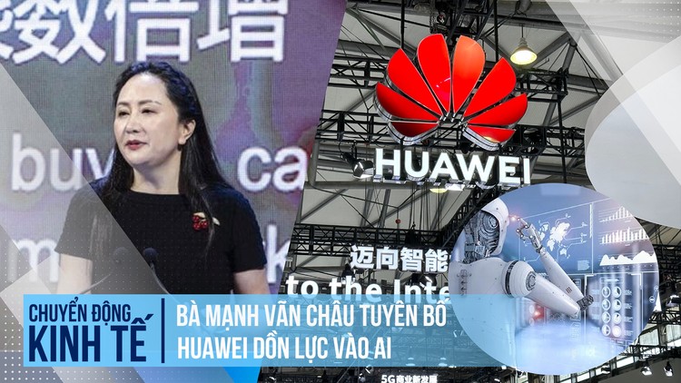 Bà Mạnh Vãn Châu tuyên bố Huawei dồn lực vào AI