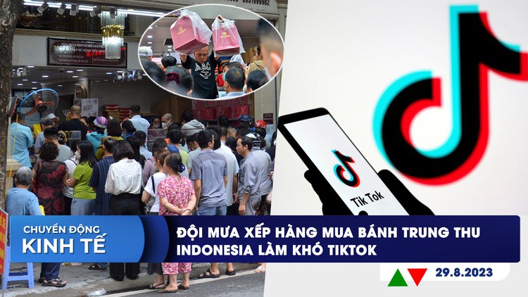 CHUYỂN ĐỘNG KINH TẾ ngày 29.9: Đội mưa xếp hàng mua bánh trung thu | Indonesia làm khó TikTok