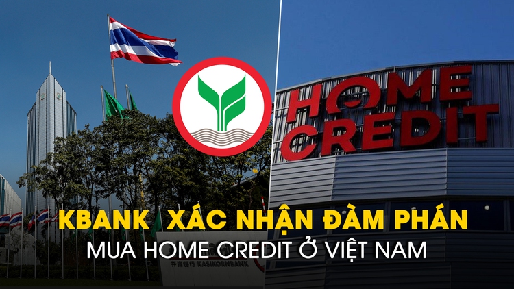 Ngân hàng Thái Lan xác nhận đàm phán mua Home Credit ở Việt Nam