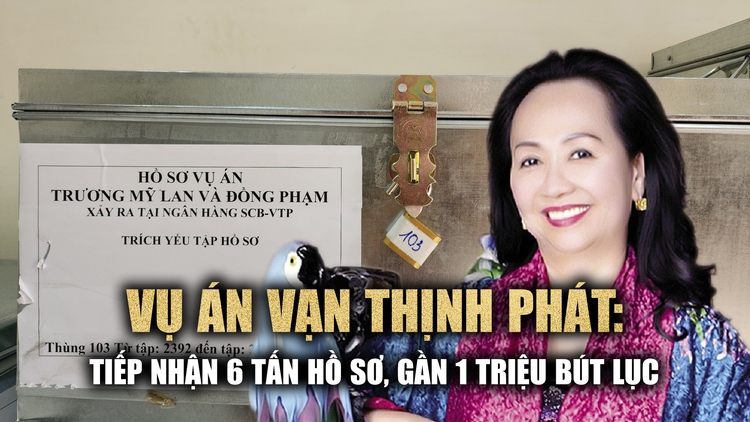 Con số siêu 'khủng' trong vụ án Vạn Thịnh Phát: 6 tấn hồ sơ, gần 1 triệu bút lục