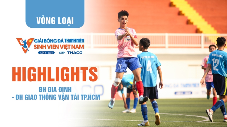 Highlight ĐH Gia Định (GDU) - ĐH Giao thông vận tải TP.HCM (UTH) TNSV THACO Cup 2024 - Vòng loại