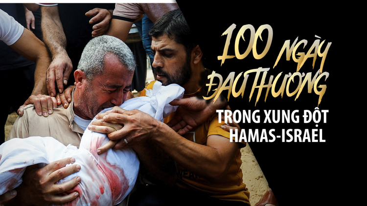 Cột mốc 100 ngày đau thương trong xung đột Hamas-Israel