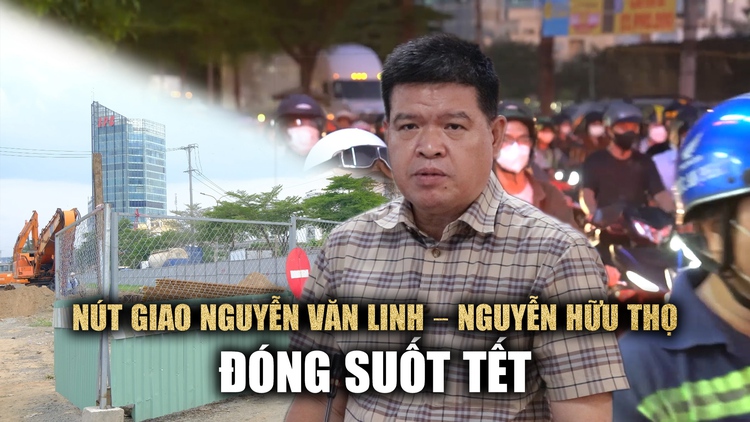 TP.HCM đóng nút giao Nguyễn Văn Linh – Nguyễn Hữu Thọ suốt tết