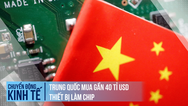 Trung Quốc mua gần 40 tỉ USD thiết bị làm chip