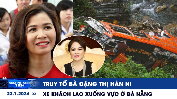 Xem nhanh 12h: Truy tố bà Đặng Thị Hàn Ni | Xe khách lao xuống vực ở Đà Nẵng