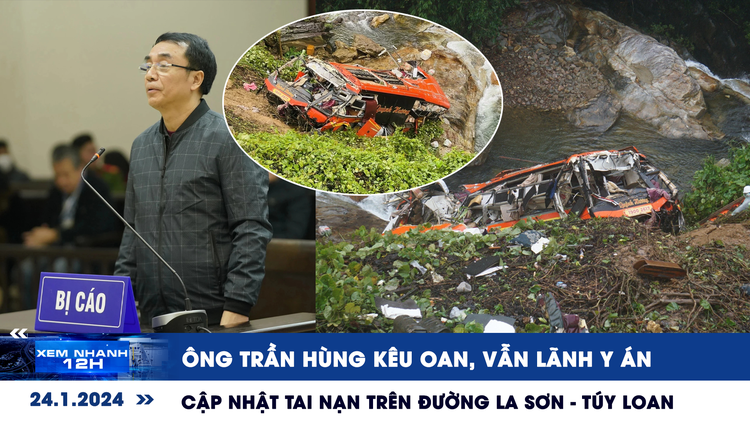 Xem nhanh 12h: Cập nhật vụ tai nạn trên đường La Sơn - Túy Loan | Y án với ông Trần Hùng