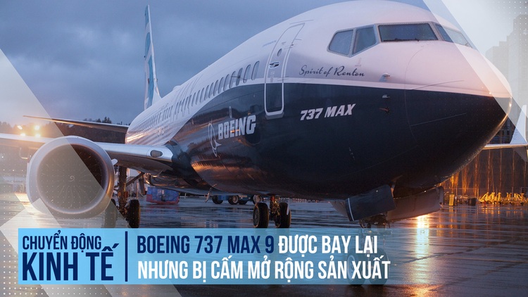 Boeing 737 MAX 9 được bay lại, nhưng bị cấm mở rộng sản xuất