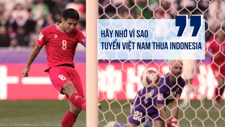 Đội trưởng Đỗ Hùng Dũng: Hãy nhớ vì sao tuyển Việt Nam thua Indonesia