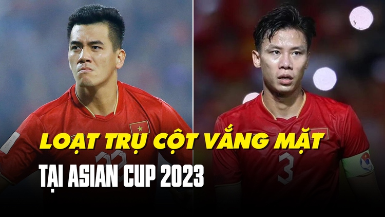 Danh sách 26 tuyển thủ Việt Nam dự Asian Cup 2023: Loạt trụ cột vắng mặt
