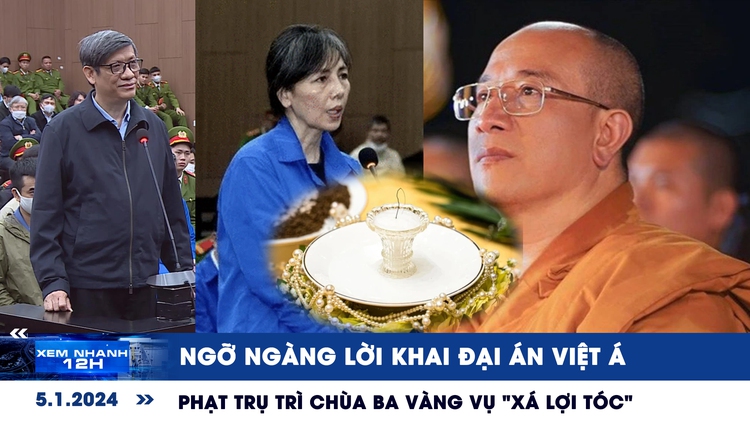 Xem nhanh 12h: Ngỡ ngàng lời khai đại án Việt Á | Phạt trụ trì chùa Ba Vàng vụ ‘xá lợi tóc’