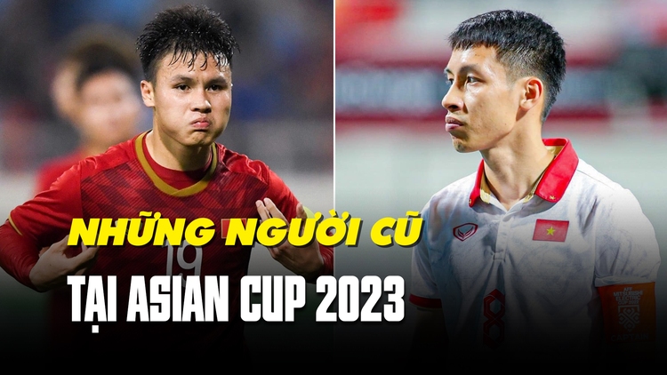 Cơ hội nào cho 5 tuyển thủ Việt Nam từng dự Asian Cup 2019 tại Qatar sắp tới?