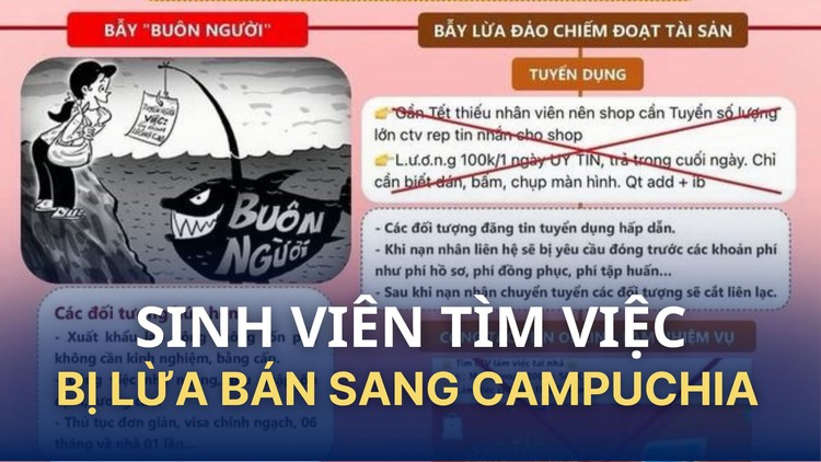 Sinh viên tìm việc bị lừa bán sang Campuchia: công an cảnh báo 