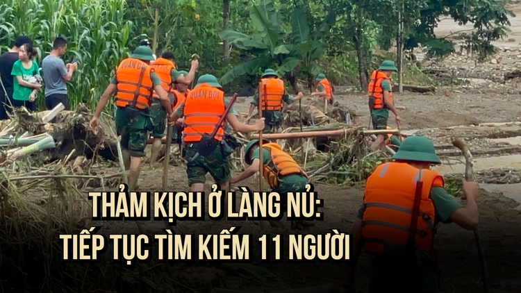 Thảm kịch ở Làng Nủ: Tiếp tục tìm kiếm 11 người còn mất tích