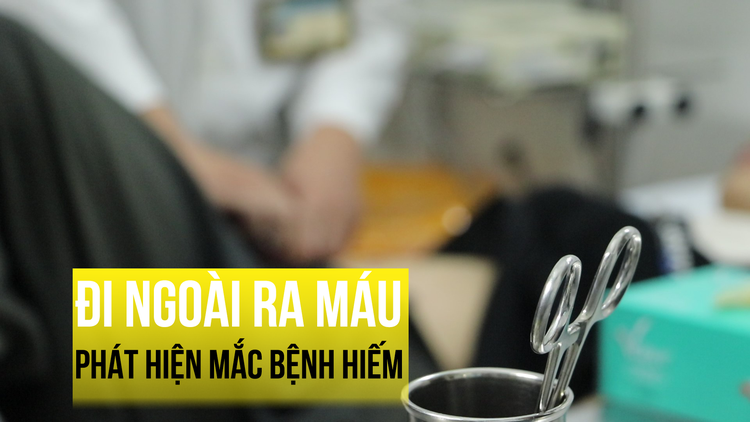Bỗng dưng đi ngoài ra máu, cô gái được chẩn đoán mắc bệnh hiếm