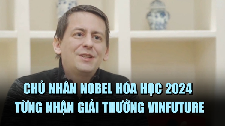 Chủ nhân Nobel hóa học 2024 từng đến Việt Nam nhận giải thưởng VinFuture