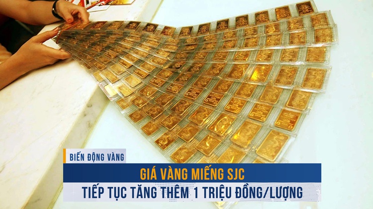 Biến động vàng ngày 22.10: Giá vàng miếng SJC tiếp tục tăng thêm 1 triệu đồng/lượng