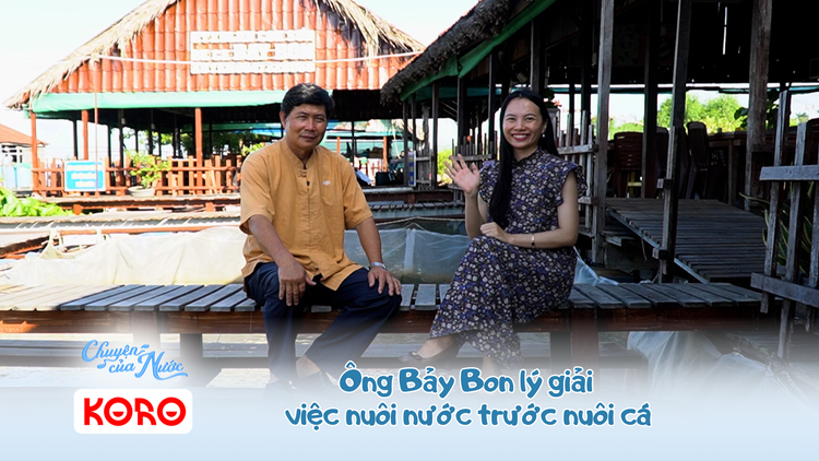 Chuyện của nước số 23: Ông Bảy Bon lý giải việc nuôi nước trước nuôi cá