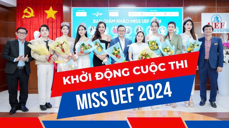 Trường ĐH Kinh tế - Tài chính TP.HCM khởi động cuộc thi Miss UEF 2024, Ban giám khảo toàn là hoa hậu