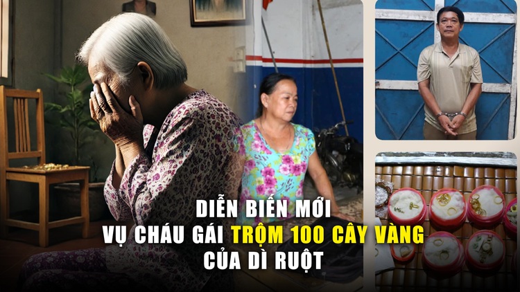 Vụ cháu gái trộm 100 cây vàng của dì ruột: Hé lộ tình tiết hy hữu