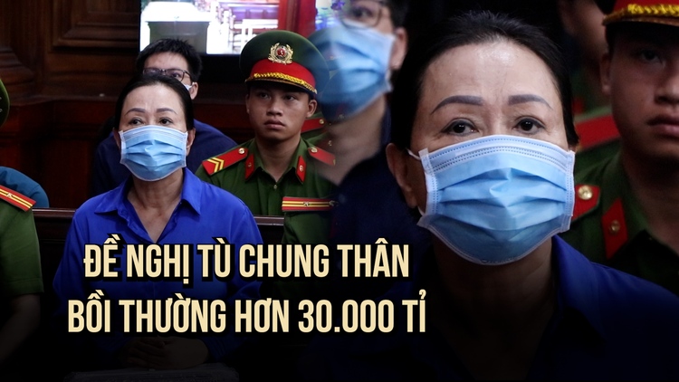 Trương Mỹ Lan bị đề nghị án chung thân, bồi thường số tiền siêu 'khủng'