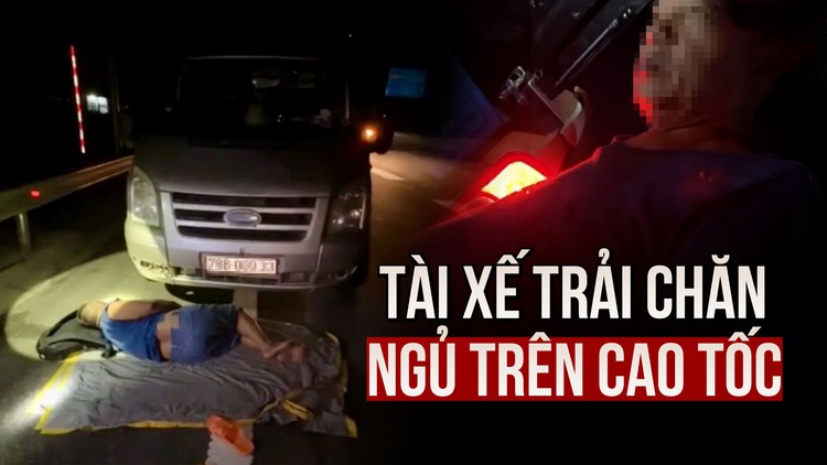 HY HỮU: Tài xế trải chăn ngủ qua đêm trên cao tốc Vĩnh Hảo - Phan Thiết