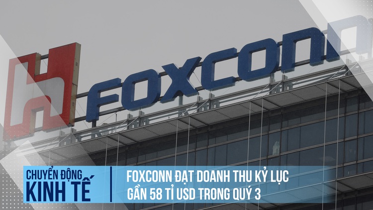 Foxconn đạt doanh thu kỷ lục gần 58 tỉ USD trong quý 3