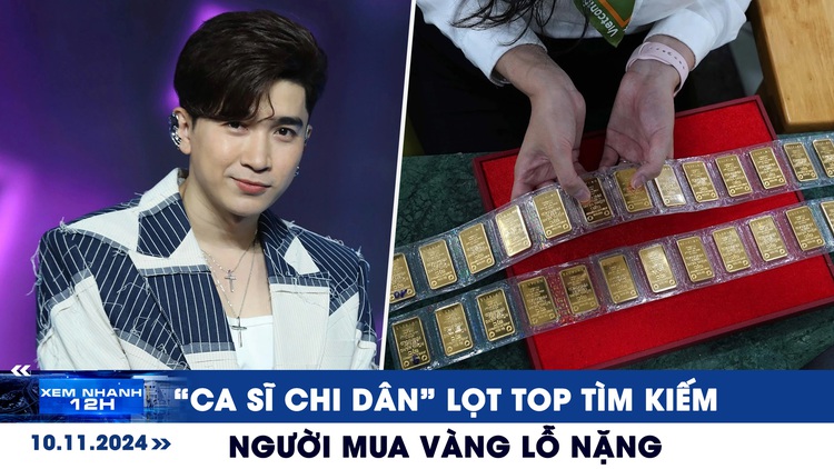 Xem nhanh 12h: Ca sĩ Chi Dân bị điều tra nghi liên quan ma túy | Người mua vàng lỗ nặng